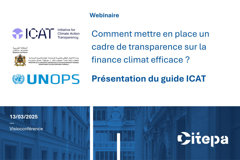 Webinaire Citepa x l’ICAT le 13/03/25 | Comment mettre en place un cadre de transparence efficace sur la finance climat ?